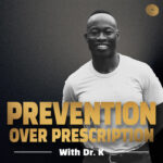 Prevention Over Prescription W. Dr. K